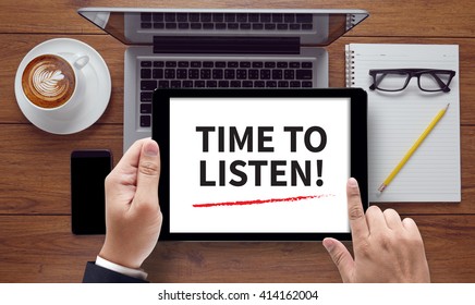 TIME TO LISTEN!, on the tablet pc screen held by businessman hands - online, top view