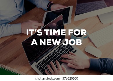 1,381 It's time for a new job Images, Stock Photos & Vectors | Shutterstock