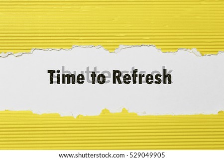 TIME TO REFRESH message written under torn paper.