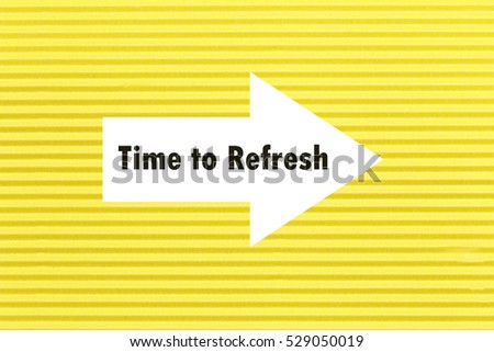 TIME TO REFRESH message written under torn paper.