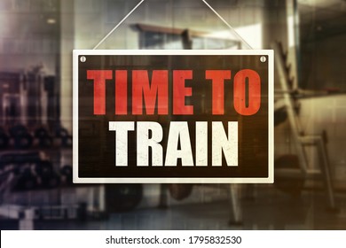 Time to Train Sign in front of a gym background. Motivation or encouragement concept. - Shutterstock ID 1795832530