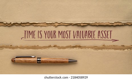 Time Is Your Most Valuable Asset - Inspirational Reminder, Writing On A Handmade Rag Paper, Productivity And Personal Development Concept