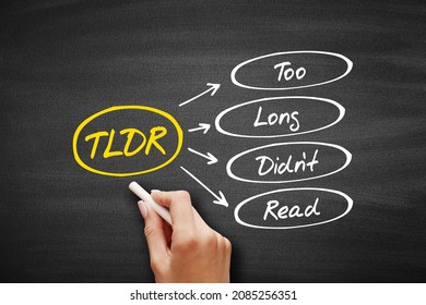 TLDR - Too Long Didn't Read acronym, business concept on blackboard - Shutterstock ID 2085256351