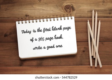 Today is the first blank of 365 page book, write a good one : positive motivation, life quote, inspiration