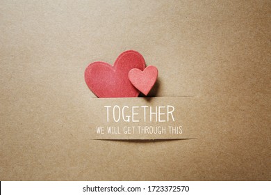 Together We Will Get Through This Message With Handmade Small Paper Hearts