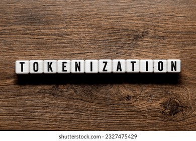 Tokenization - word concept on building blocks, text, letters