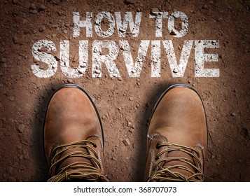 Top View of Boot on the trail with the text: How To Survive - Shutterstock ID 368707073