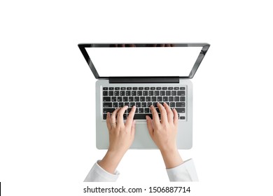 Top View, Businesswoman Hand Working On Laptop,isolated On White Background.