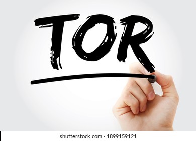 TOR Terms Of Reference - define the purpose and structures of a project, committee, meeting, negotiation, acronym text with marker