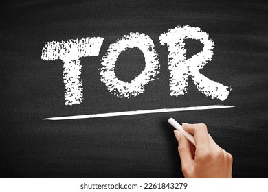 TOR Terms Of Reference - define the purpose and structures of a project, committee, meeting, negotiation, acronym text on blackboard