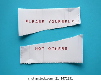 Torn note on blue background with handwritten text PLEASE YOURSELF, NOT OTHERS - concept of stop people-pleasing, approval addiction, stop pleasing others but yourself - Shutterstock ID 2141472251