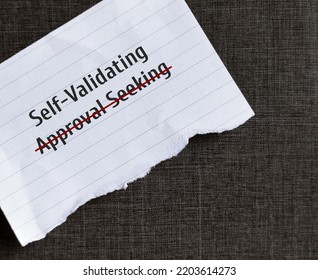 Torn Paper On Black Background With Text Written APPROVAL SEEKING Crossed Off To SELF-VALIDATING, To Overcome Addiction To Approval And Validation From Others And Have Self-validating Instead