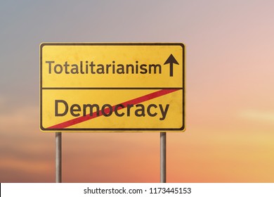 Totalitarianism Democracy - Yellow Road Sign