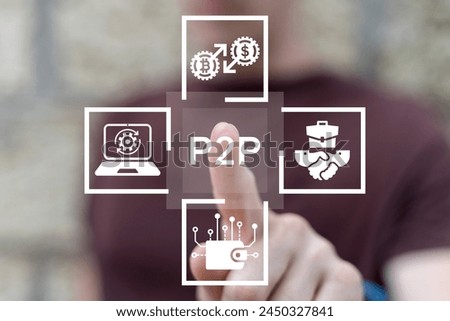Trader using virtual touch screen presses abbreviation: P2P. Concept of P2P Peer to Peer payments. P2P cryptocurrency virtual transaction technology.
