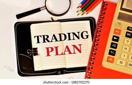 Trading Plan. Text Label In The Planning Notebook. Development Of A Method For Achieving The Goal Of Sustainable Competitive Advantage Of The Business.