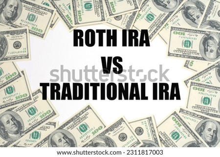 Traditional IRA or Roth IRA retirement plans choice concept.