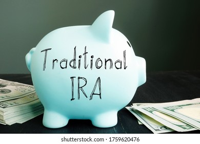 Traditional IRA Is Shown On The Conceptual Business Photo