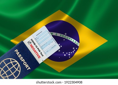 Travel Passport, Boarding Pass And Negative Test Result Of COVID-19 PCR Test For Brazil. Concept Of New Normal Air Or Land Border Travel With Proof Of Coronavirus Testing Requirement In Brazil.