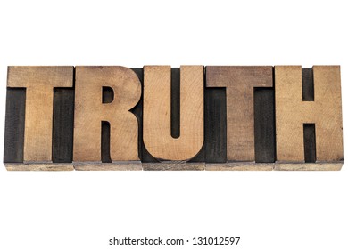 Truth  - Isolated Word In Vintage Letterpress Wood Type Printing Blocks