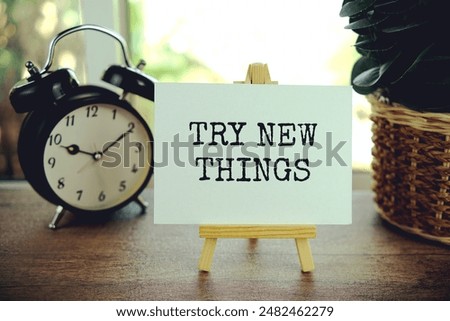 Try new things text message, inspiration motivation concept