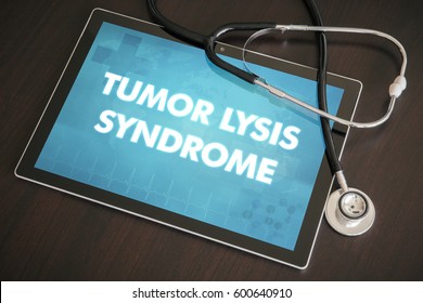 Tumor lysis syndrome (cutaneous disease) diagnosis medical concept on tablet screen with stethoscope.