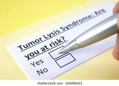 Tumor Lysis syndrome: Are you at risk? yes or no