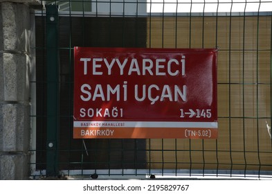 İSTANBUL TURKEY August 29, 2022 Teyyareci Sami Uçan Street, Street (Teyyareci Sami Uçan Street, Bakırköy) Bakırköy District, City Of Istanbul, The Sign In Europe