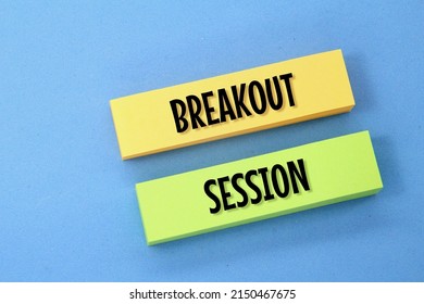 Two Colored Papers With The Words Breakout Sessions Concept