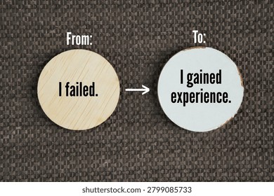 Two differences between negative and positive thinking: I failed. → I gained experience. every mistake or unsuccessful attempt leaves you with valuable knowledge and insight.