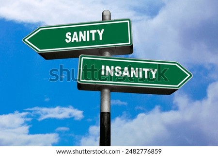 Two direction signs, one pointing left (Sanity), and the other one, pointing right (Insanity). Sanity