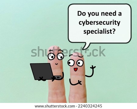 Two fingers are decorated as twoperson. They are discussing about cybersecurity. One of them is asking another if he needs a cybersecurity specialist.