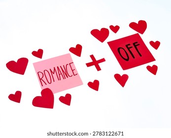 Two sticky notes read 'Romance' and 'Off,' surrounded by red paper hearts. White background creates clean, bold contrast. Visual suggests turning off love or romance intentionally