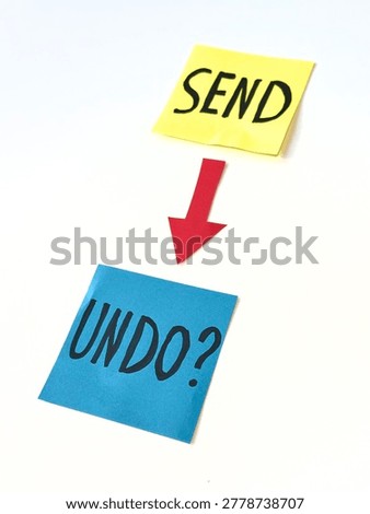 Two sticky notes show "SEND" and "UNDO?" with red arrow. White background, simple design. Idea for email, messaging, or workflow errors. Represents hesitation before sending important messages