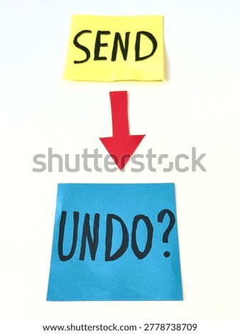 Two sticky notes show "SEND" and "UNDO?" with red arrow. White background, simple design. Idea for email, messaging, or workflow errors. Represents hesitation before sending important messages