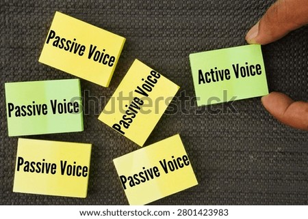 Two words Active Voice and Passive Voice. In the active voice, the subject of the sentence performs the action. In the passive voice, the subject receives the action.