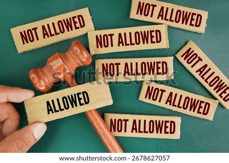 Two words Allowed And Not Allowed. select allowed. past participles of the verb "to allow," meaning to give permission or not to prevent something from happening