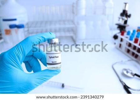 Typhoid Fever vaccine in a vial, immunization and treatment of infection, scientific experiment