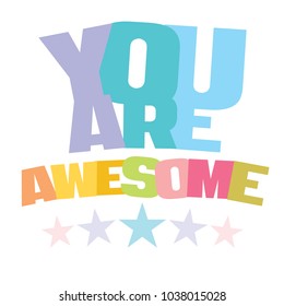 You Are Awesome Images, Stock Photos & Vectors | Shutterstock