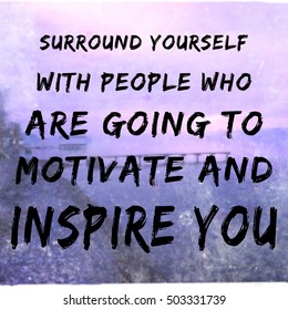 Inspirational Typographic Quote Surround Yourself People Stock Photo ...