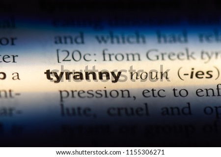 tyranny word in a dictionary. tyranny concept.