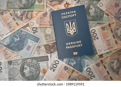 Ukrainian Passport And Polish Zloty Flat Lay. Concept Of Working Migration. Ukrainian Immigration To Poland For Better Living