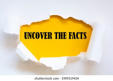 Uncover The Facts Written On Torn Paper