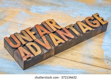 Unfair Advantage - Word Abstract N Vintage Letterpress Wood Type Blocks Stained By Color Inks