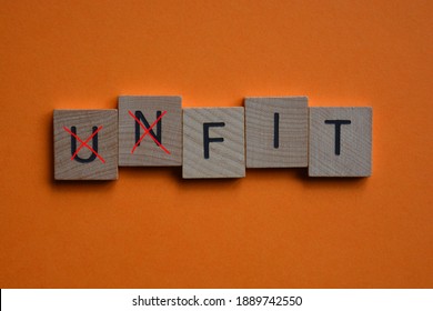 Unfit with prefix Un crossed out leaving word with the opposite meaning, Fit