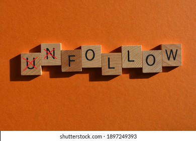Unfollow, with prefix Un crossed out, leaving the word Follow. 