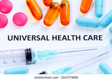 Universal Health Care Is A Health Care System In Which All Residents Of A Particular Country Or Region Are Assured Access To Health Care