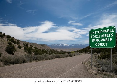 unstoppable force meets immovable object highway sign desert road mountains
