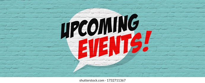 Upcoming Events On Speech Bubble