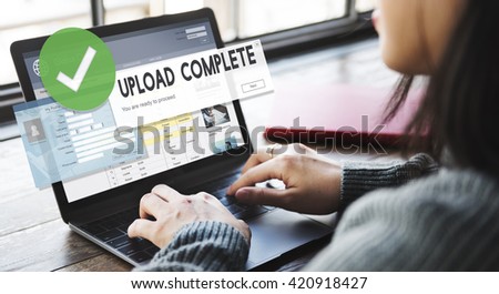 Upload Complete Data Uploading Submit Technology Concept
