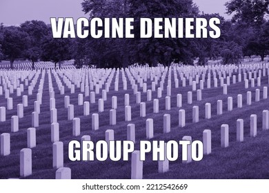 Vaccine Deniers Cemetery Dark Humor Funny Meme For Social Media Sharing. Black Humor About Vaccine Scepticism And Anti-vaxxer Conspiracy Theorists.